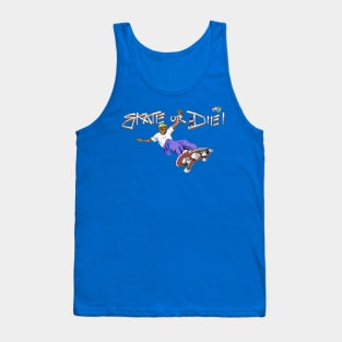 Skate or Die Tank Top